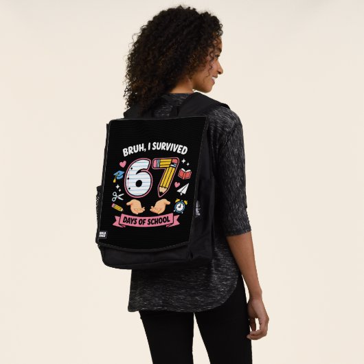 Sac À Dos Bruh I survived 67 days of school (Porté)