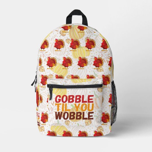 Sac À Dos Imprimé Gobble Gobble Till You Wobble Funny Thanksgiving (Recto)