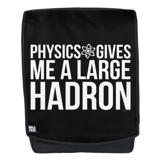 Sac À Dos La physique me donne un grand Hadron (Devant)