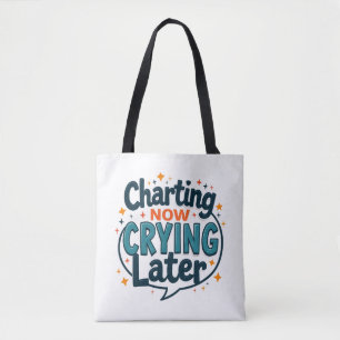 Sac à main d'infirmière « Charting Now Crying Late