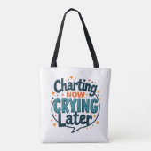 Sac à main d'infirmière « Charting Now Crying Late (Dos)