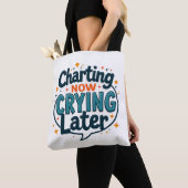 Sac à main d'infirmière « Charting Now Crying Late (De près)