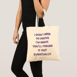 Sac à main Je n'ai pas besoin de prouver que j'ai