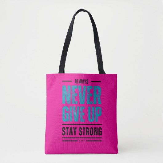 Sac à main motivant Alway Never Give Up (Devant)