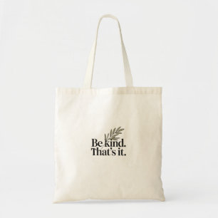 Sac à main « Sois gentil, c'est tout » Citation