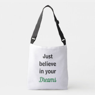 Sac Ajustable Bolsa Just believe in your dreams