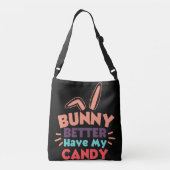 Sac Ajustable Bunny ferait mieux d'avoir mon bonbon (Dos)