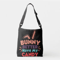 Bunny ferait mieux d'avoir mon bonbon