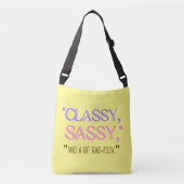 Sac Ajustable "Classique, sassy, et un peu mauvais assy." (Devant)