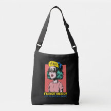 "Je ne suis pas bizarre ! Juste délicieusement uni