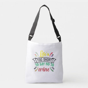 Sac Ajustable La vie est trop courte pour dire NON au vin.