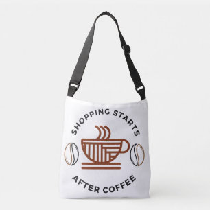 Sac Ajustable Le shopping commence après le café