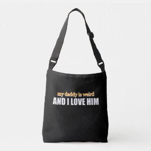 Sac Ajustable Mon papa est bizarre et je l'aime Cadeau de papa d