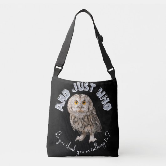 Sac Ajustable Owl : Et Juste À Qui Pensez-Vous Parler ? (Devant)