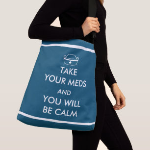 Sac Ajustable Prenez Vos Mèdes Et Vous Serez Calme