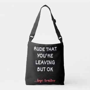 Sac Ajustable Rude Que tu pars, Bonne Chance Trouver Mieux