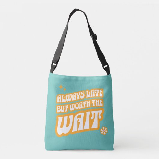 Sac Ajustable Toujours En Retard Vaut La Peine D'Attendre (Dos)