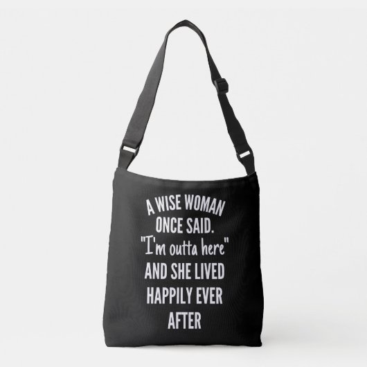 Sac Ajustable Untitled designA Wise Woman Once Said I'm Outta (Devant)