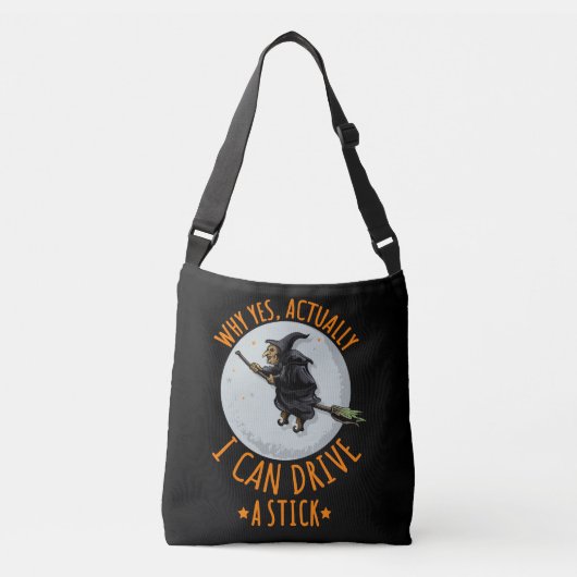 Sac Ajustable Why Yes Actually I Can Drive A Stick Funny Witch (Devant)