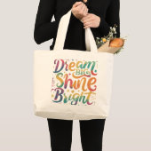 Sac cabas géant "Rêve grand, brillez éclatant" (Devant (produit))