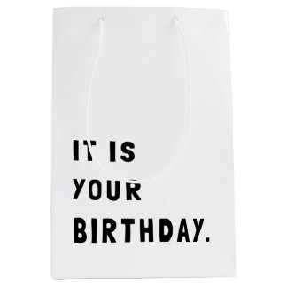 Sac Cadeau Moyen Drôle C'Est Ton Anniversaire