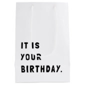 Sac Cadeau Moyen Drôle C'Est Ton Anniversaire (Dos)