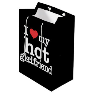 Sac Cadeau Moyen I Love My Hot Girlfriend Valentine's Day Gf Cadeau
