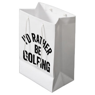 Sac Cadeau Moyen Je préférerais jouer au golf Cadeau drôle pour gol