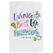 Sac Cadeau Moyen Je vis ma meilleure vie avec FRIENDS™ (Devant)