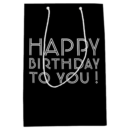 Sac Cadeau Moyen "Joyeux Anniversaire Pour Vous !" Noir & Blanc (Devant)