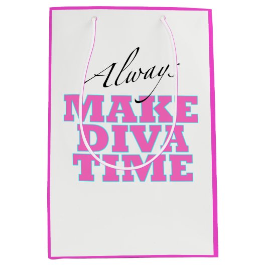Sac Cadeau Moyen "Make Diva Time"/ Relax / Toujours! (Devant)
