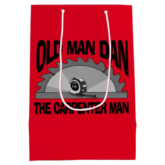 Sac Cadeau Moyen Old Man Dan Carpenter Homme Lumber Builder Funny (Dos)
