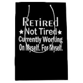 Sac Cadeau Moyen Retraité Pas Fatigué Drôle Retraite (Devant)