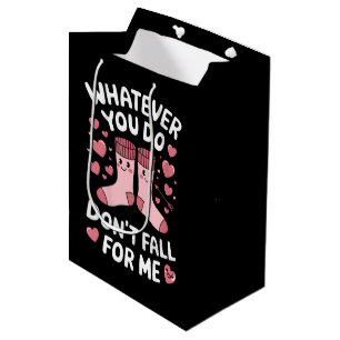 Sac Cadeau Moyen Saint-Valentin Quoi que vous fassiez, ne tombez pa