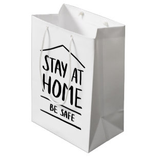 Sac Cadeau Moyen Séjournez à la maison Soyez en sécurité