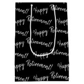 Sac Cadeau Moyen Texte Bonne Retraite sur fond noir (Dos)