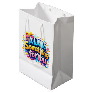 Sac Cadeau Moyen Un petit quelque chose pour vous – Cadeau coloré m