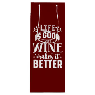 Sac Cadeau Pour Bouteille La Vie Est Bonne, Le Vin Le Rend Meilleur