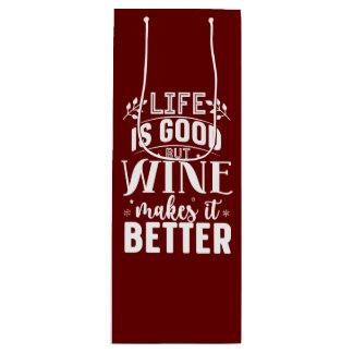 Sac Cadeau Pour Bouteille La Vie Est Bonne, Le Vin Le Rend Meilleur