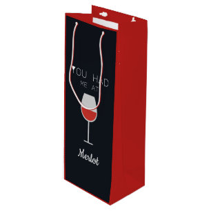 Sac Cadeau Pour Bouteille Tu m'as eu au Merlot Wine Lovers Custom Message