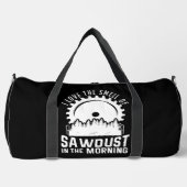 Sac De Sport J'aime l'odeur de sciure du matin (Recto)