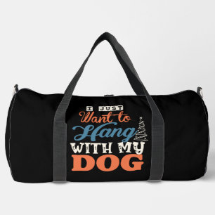 Sac De Sport Je veux juste traîner avec mon chien