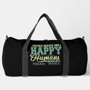 Sac De Sport Les chiens me rendent heureux, les humains me font