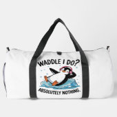 Sac De Sport Relaxed Penguin Waddle I Do Absolutely Nothing (Verso)