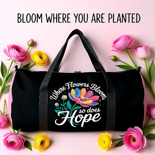 Sac De Sport Where Flowers Bloom, Hope Blossoms