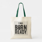 Sac fourre-tout autonome - Déclaration "I Was Born (Dos)