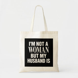 Sac fourre-tout drôle pour mari - Pas une femme