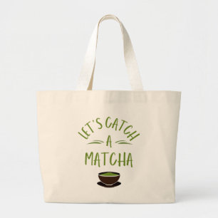 Sac fourre-tout imprimé "Attrapons un matcha" pour