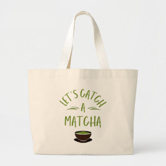 Sac fourre-tout imprimé "Attrapons un matcha" pour
