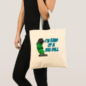 Sac fourre-tout Kind Of A Big Dill (Devant (produit))